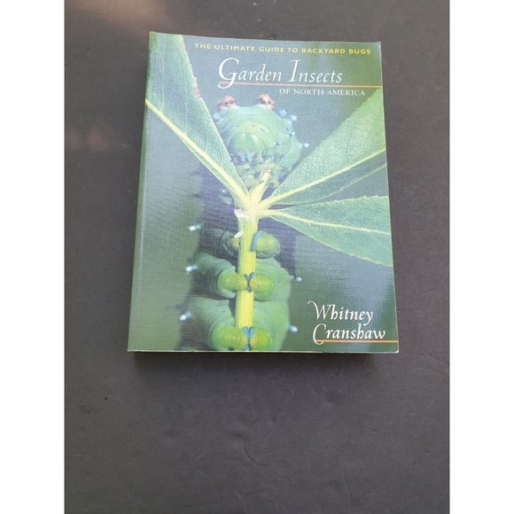 Garden Insects of North America Backyard Bugs Whitney Cranshaw - Picture 1 of 12